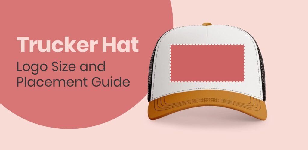 Design guide showing ideal logo placement area on front panel of trucker hat.