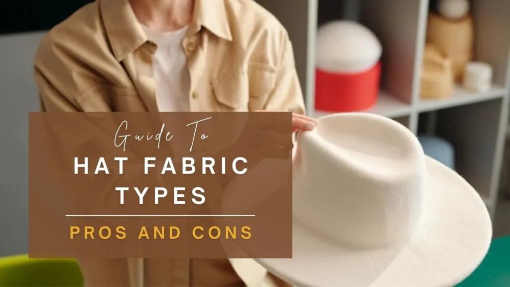 Person holding white felt hat with text "Guide to Hat Fabric Types."